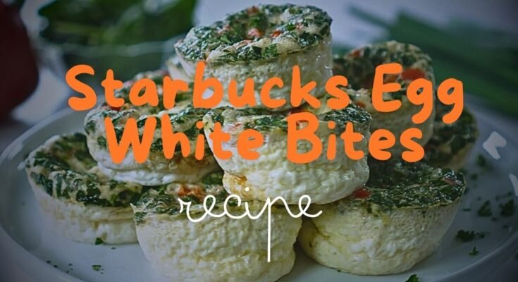 Starbucks Egg White Bites Recipe